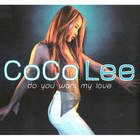 Coco Lee - Do You Want My Love