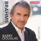 Barry Douglas - Brahms: Works For Solo Piano Vol. 3