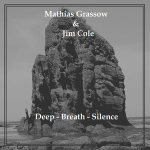 Deep - Breath - Silence (With Mathias Grassow)