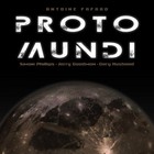 Antoine Fafard - Proto Mundi