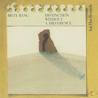 Billy Bang - Distinction Without A Difference (Vinyl)