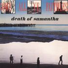 Death of Samantha - Come All Ye Faithless