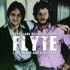 Gene Clark - Flyte Live In Los Angeles 1982 (With Chris Hillman) CD1