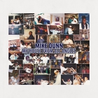 Mike Dunn - My House From All Angles