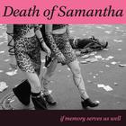 Death of Samantha - If Memory Serves Us Well