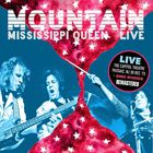 Mountain - Mississippi Queen: Live At Capitol Theatre, Passaic, 1973 (Remastered 2016)