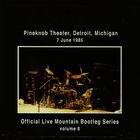 Official Live Mountain Bootleg Series Vol. 8: Live At The Pineknob Theater 1985