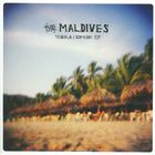 The Maldives - Tequila & Someday
