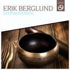 Erik Berglund - Deep Meditation