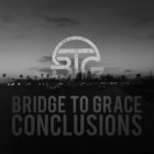 Bridge To Grace - Conclusions (EP)