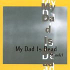 My Dad Is Dead - Wolf & Butterfly