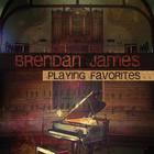Brendan James - Playing Favorites