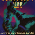 Malaria! - Delirium (Remixed, Remade, Remodelled)