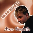 Nino Fiorello - Incancellabile