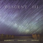 Paul Dunmall - Descent III (With Mark Sanders & Pat Thomas)