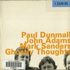 Paul Dunmall - Ghostly Thoughts (With John Adams & Mark Sanders)