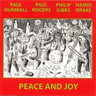 Paul Dunmall - Peace And Joy (With Paul Rogers & Philip Gibbs)