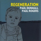 Paul Dunmall - Regeneration (With Paul Rogers)