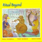 Paul Dunmall - Ritual Beyond (With Tony Bianco & Dave Kane)
