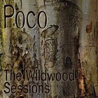 POCO - The Wildwood Sessions