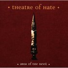 Theatre of Hate - Aria Of The Devil