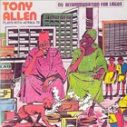 Tony Allen - No Accommodation For Lagos & No Discrimination