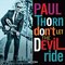 Paul Thorn - Don't Let The Devil Ride