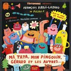 Pigalle - Ma Tata, Mon Pingouin, Gerard Et Les Autres...