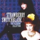 Strawberry Switchblade - The Platinum Collection