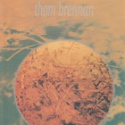 Thom Brennan - The Path Not Taken