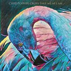 Christopher Cross - Take Me As I Am