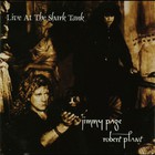 Jimmy Page & Robert Plant - Live At The Shark Tank CD1