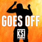 Ksi - Goes Off (CDS)