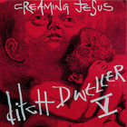 Creaming Jesus - Ditch Dweller V...The Story Continues (CDS)