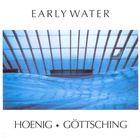 Michael Hoenig - Early Water (With Manuel Göttsching)