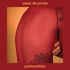Cœur De Pirate - Prémonition (CDS)