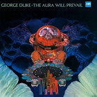 George Duke - The Aura Will Prevail (Vinyl)