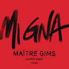 Maitre Gims - Mi Gna (With Super Sako, Feat. Hayko) (Maitre Gims Remix) (CDS)