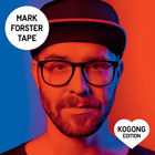 Mark Forster - TAPE (Kogong Version)