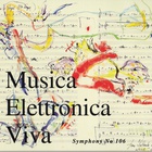 Musica Elettronica Viva - Symphony No. 106