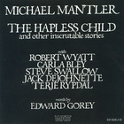 Michael Mantler - The Hapless Child (Vinyl)