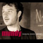 Mundy - Raining Down Arrows