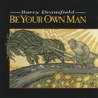 Barry Dransfield - Be Your Own Man