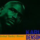 Karl Denson - Herbal Turkey Breast