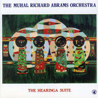 Muhal Richard Abrams - The Hearinga Suite (Vinyl)