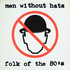 Men Without Hats - Folk Of The 80's (EP) (Vinyl)