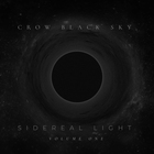 Crow Black Sky - Sidereal Light: Volume One