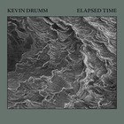 Kevin Drumm - Elapsed Time CD1