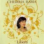 Cheikha Rabia - Liberti