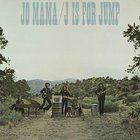 Jo Mama - J Is For Jump (Vinyl)